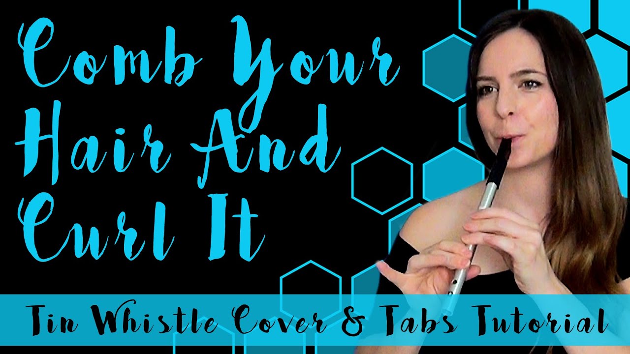 Comb Your Hair And Curl It - Irish Slip Jig | TIN WHISTLE TUTORIAL - Bim Istigh Ag Ol