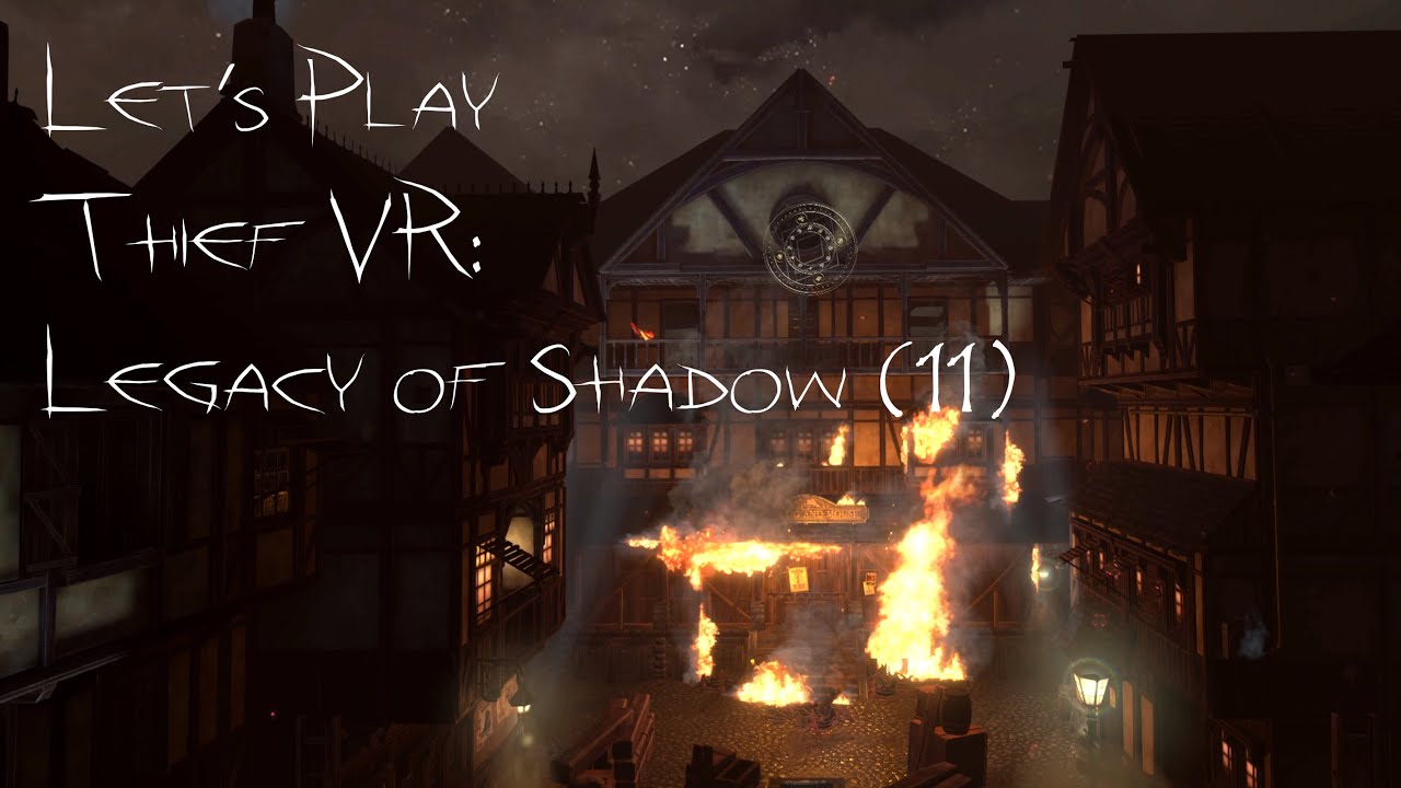 Thief VR Legacy of Shadow - Mission 6 finale: ACAB