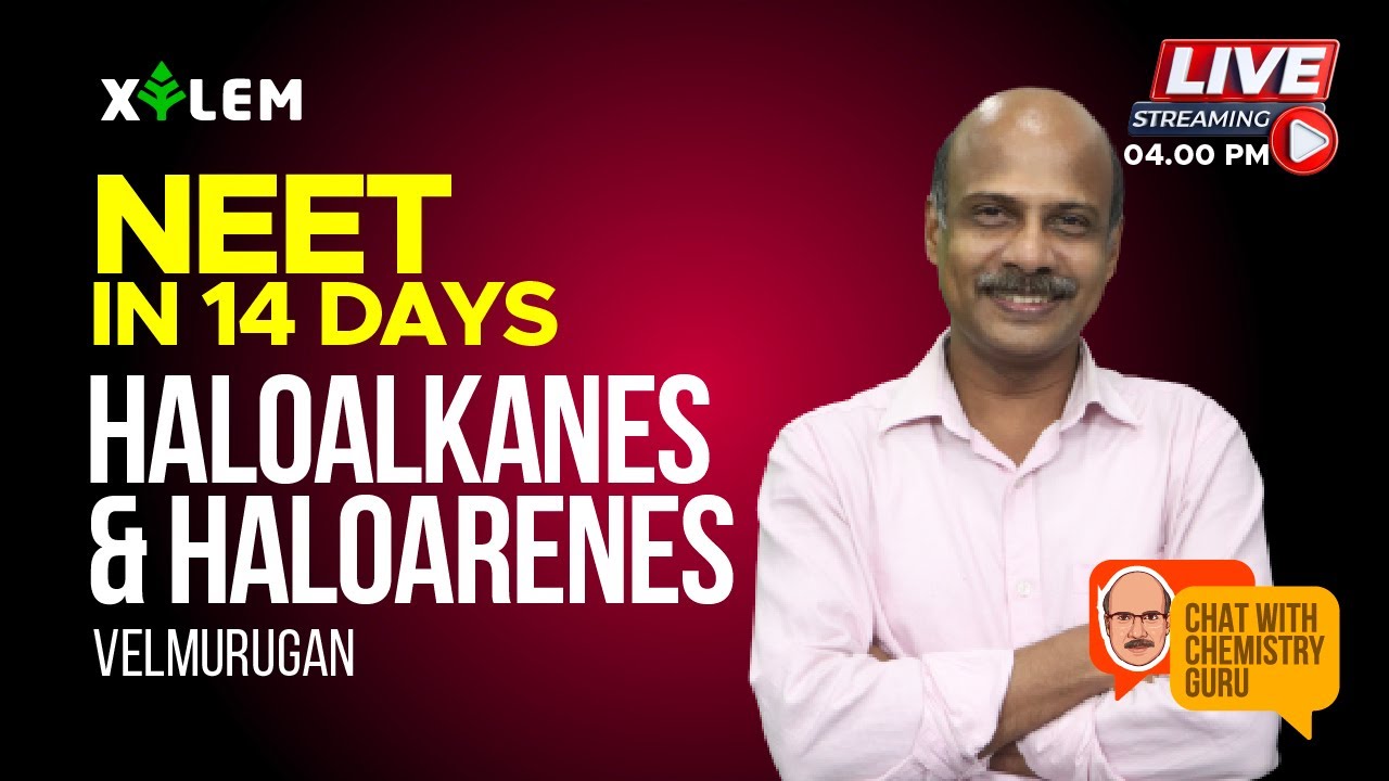 100 MOST EXPECTED MCQ's | HALOALKANES & HALOARENES | NEET 2021 LIVE | CVM | XYLEM LEARNING