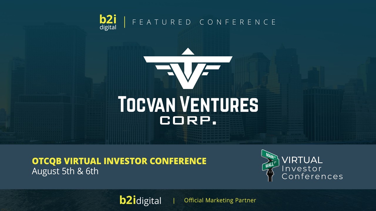 Tocvan Ventures Corp. (OTCQB: TCVNF | CSE: TOC) &mdash; OTCQB Virtual Investor Conference
