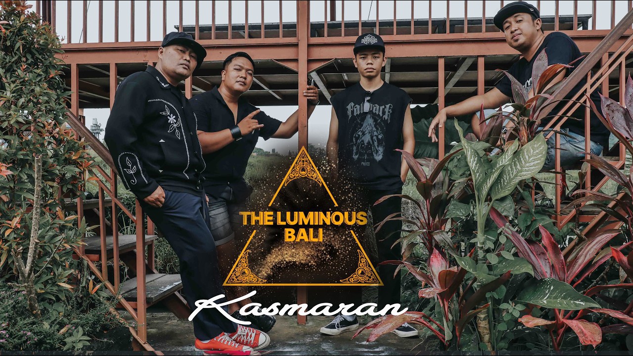 THE LUMINOUS_BALI - KASMARAN (OFFICIAL MUSIK VIDEO)