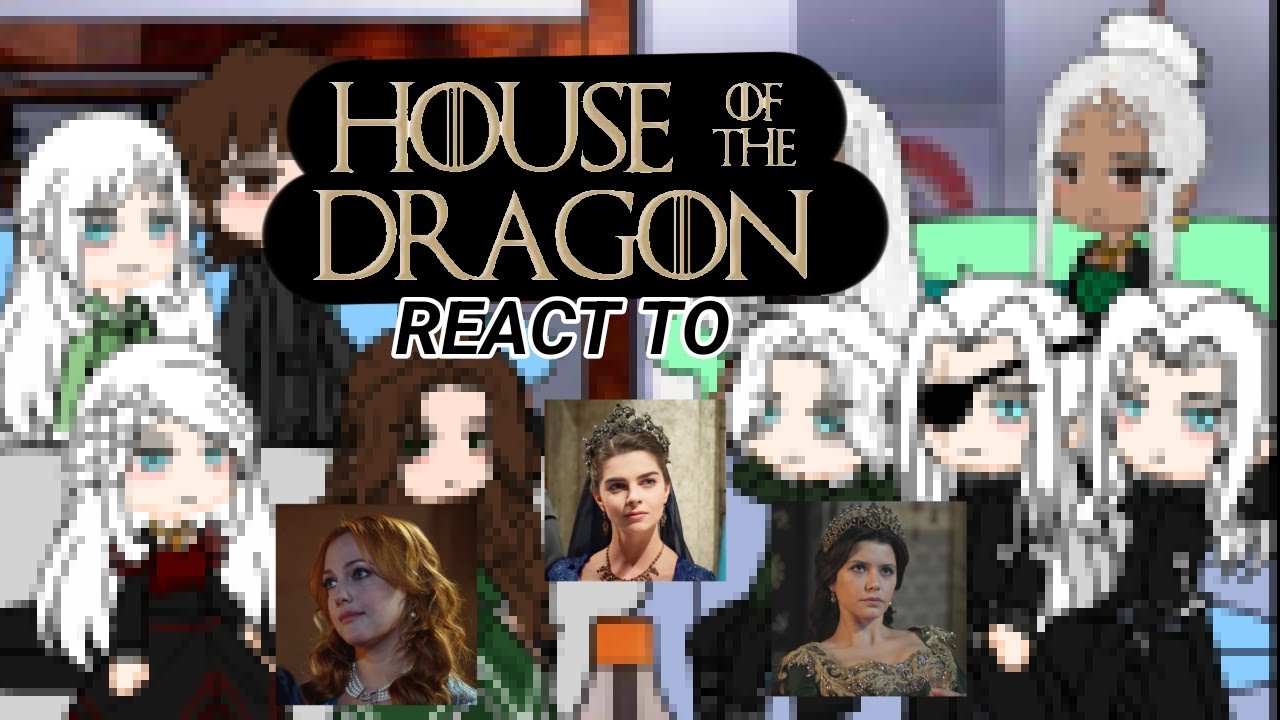 HOUSE OF THE DRAGON REACT TO Y/N as...