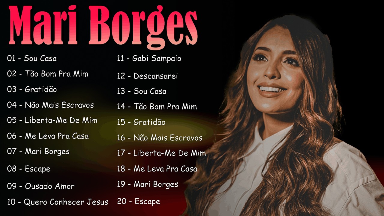 Mari Borges - Voz Serena, Eu Vou, Tempo de Deus...As Melhores e Músicas Novas 2026