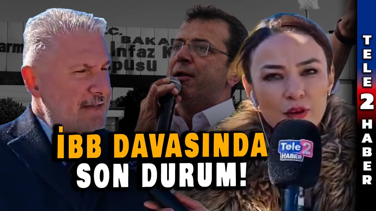 İBB DAVASINDA REDDİ HAKİM TALEBİ! Bahadır Erdem Tele2 Haber'e değerlendirdi