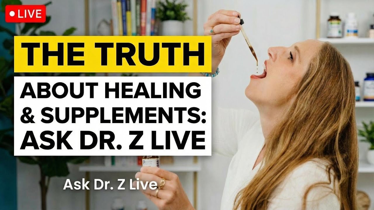 The Truth About Healing & Supplements: Ask Dr. Z Live