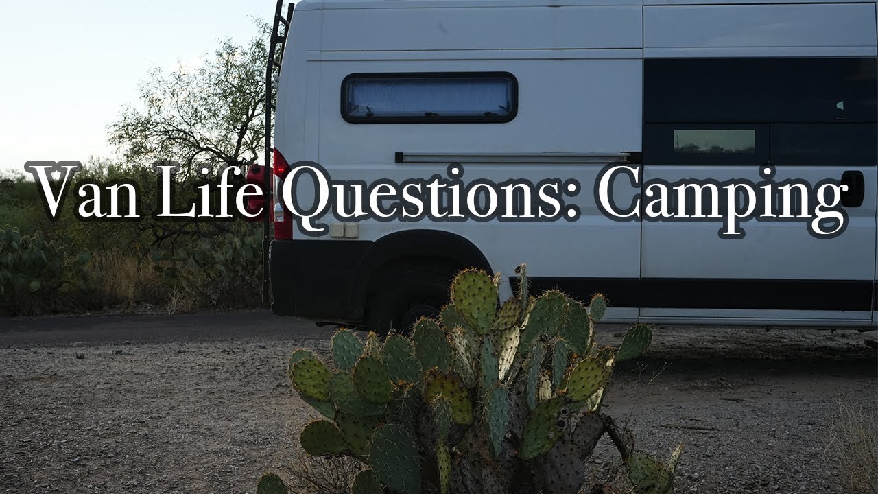 Vanlife Questions: Camping