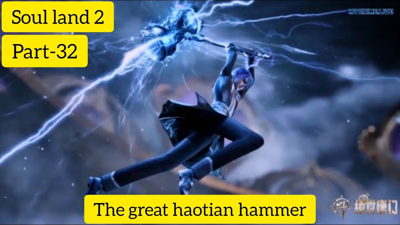 Soul land 2(part-32) Haotian hammer alo kir