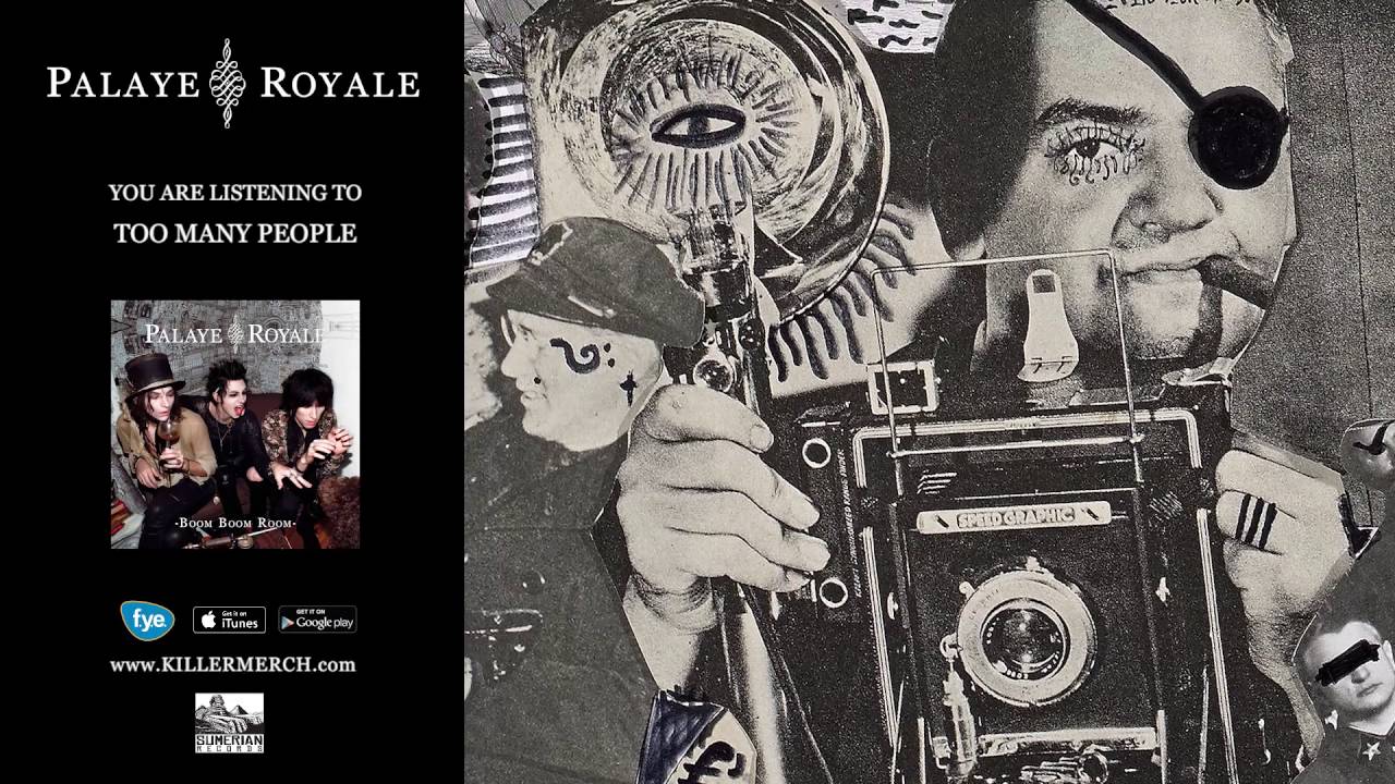PALAYE ROYALE - Too Many People