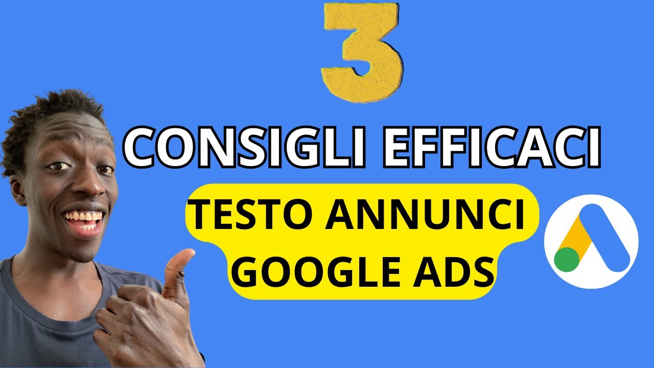 Come Scrivere un Annuncio Efficace in Google Ads (3 tips POTENTI)