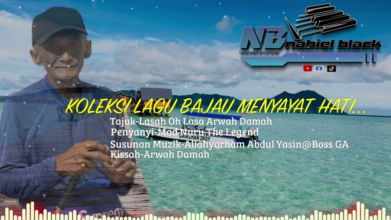 LAGU BAJAU LASA OH LASA(Kissah Arwah Damah)~MAD NURU THE LEGEND