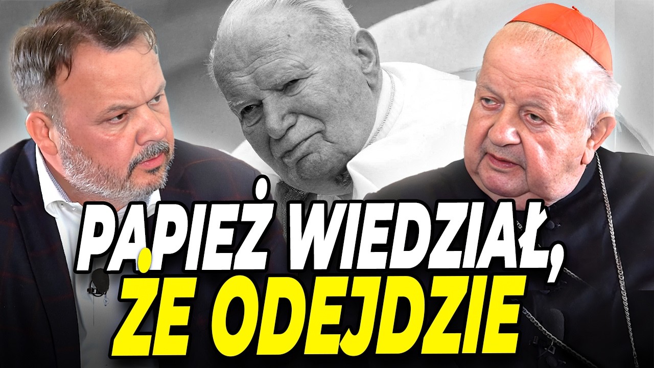 KARDYNAŁ DZIWISZ O JANIE PAWLE II: 