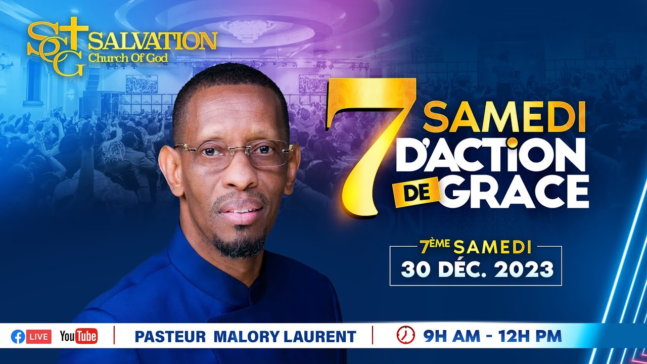 7 Samedi d'action de Grace | 6 pou 6 |12/30/2023| Salvation Church of God | Pasteur Malory Laurent