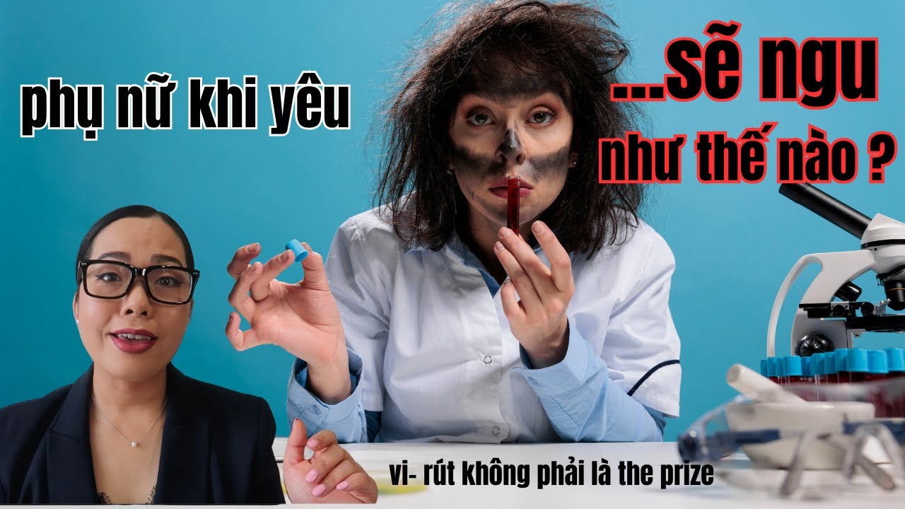 VI- RÚT KHÔNG PHẢI LÀ THE PRIZE , LỠ QHTD RỒI GIỜ LÀM SAO ? LÀM SAO HẾT NGU KHI YÊU?  by Omg Sophia