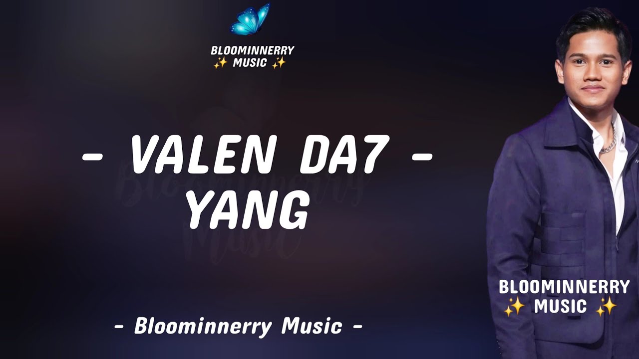 Valen (Pamekasan) - Yang Lirik Lagu || Lirik Lagu Yang versi Valen Da7