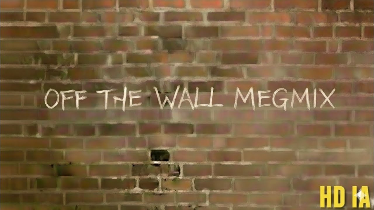 Off The wall Megamix 
