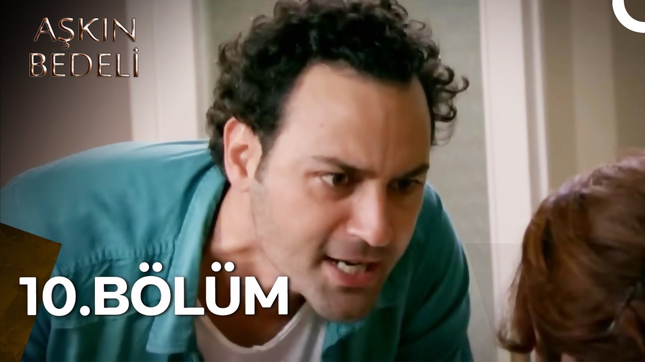 Aşkın Bedeli 10. Bölüm
