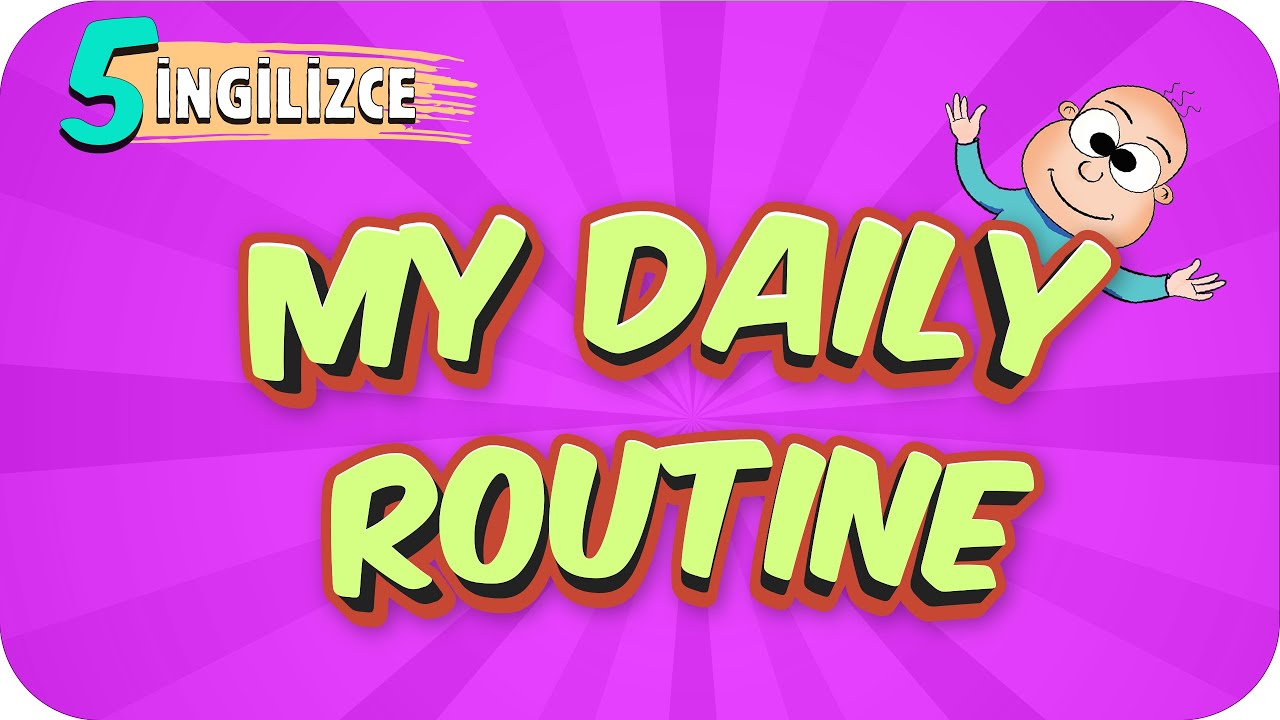 5. Sınıf İngilizce: My Daily Routine #2022
