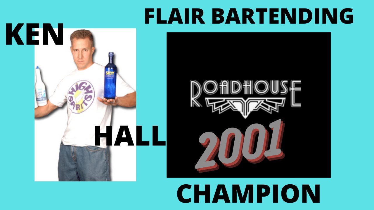 RoadHouse Flair Bartending, Ken Hall, 2001