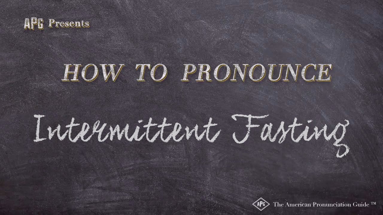 How to Pronounce Intermittent Fasting (Real Life Examples!)