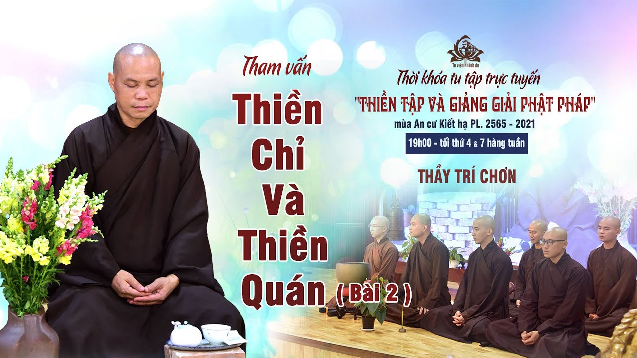 THIỀN CHỈ VÀ THIỀN QUÁN (bài 2) | Thầy Trí Chơn