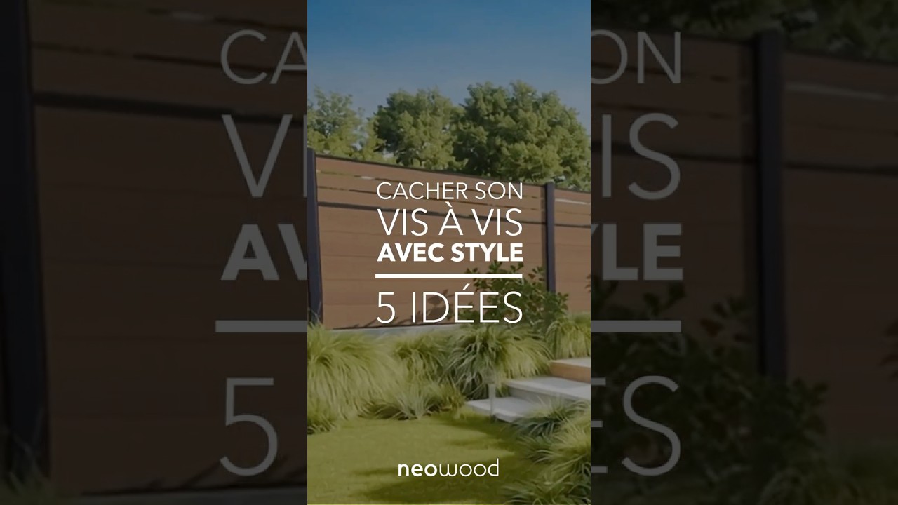 5 id&eacute;es pour cacher votre vis &agrave; vis terrasse avec style