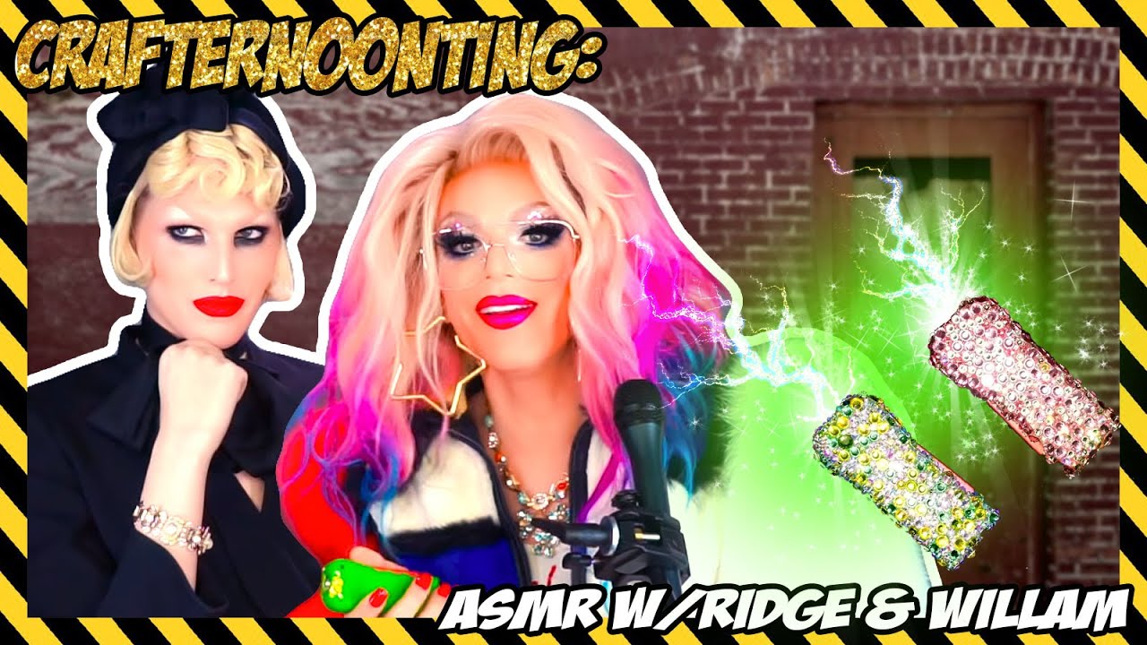 CRAFTERNOONTING + ASMR  w/ Ridge & WILLAM