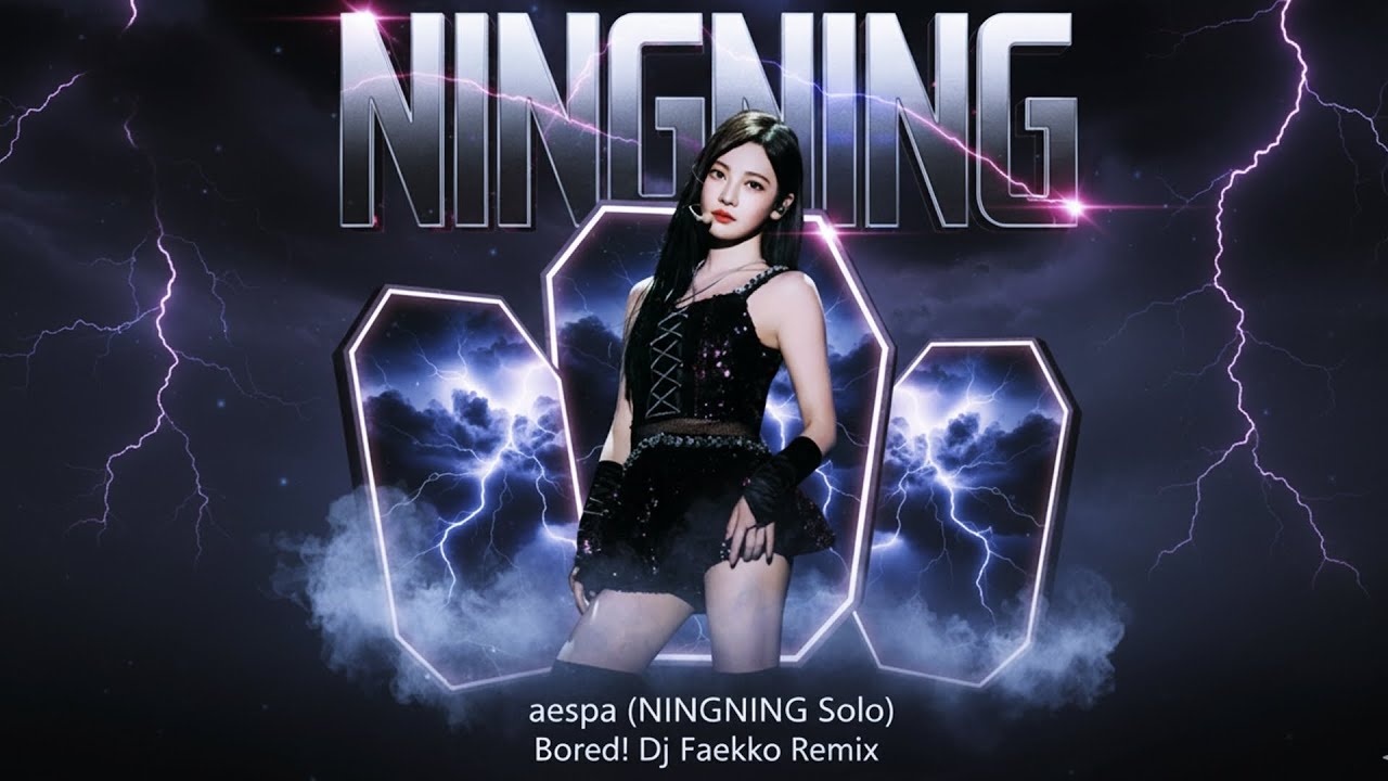 aespa (NINGNING Solo) - Bored! (Dj Faekko Remix)