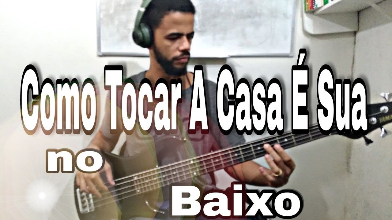Como Tocar A CASA É SUA - Casa Workship - Baixo Simples para Iniciantes