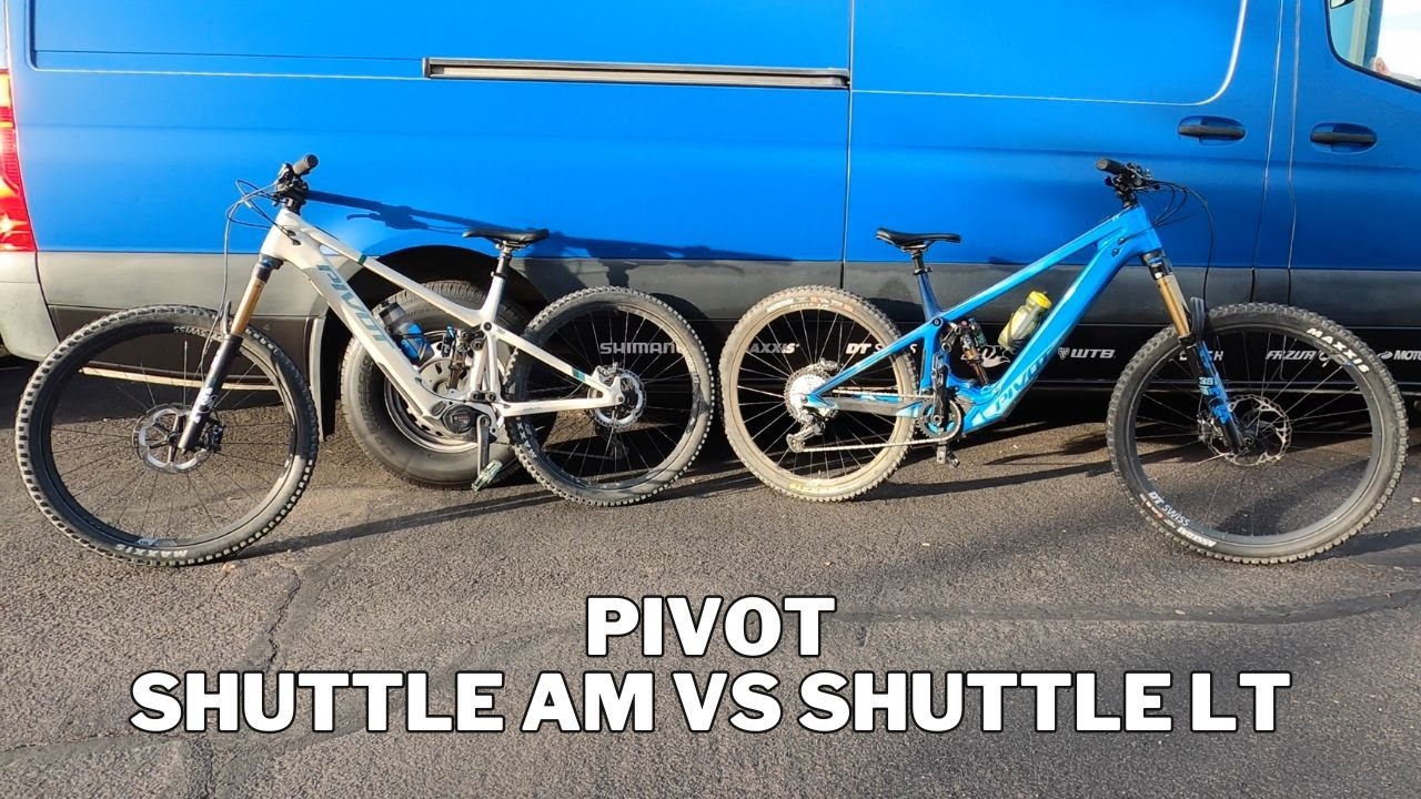 Pivot Shuttle AM ​​против Pivot Shuttle LT
