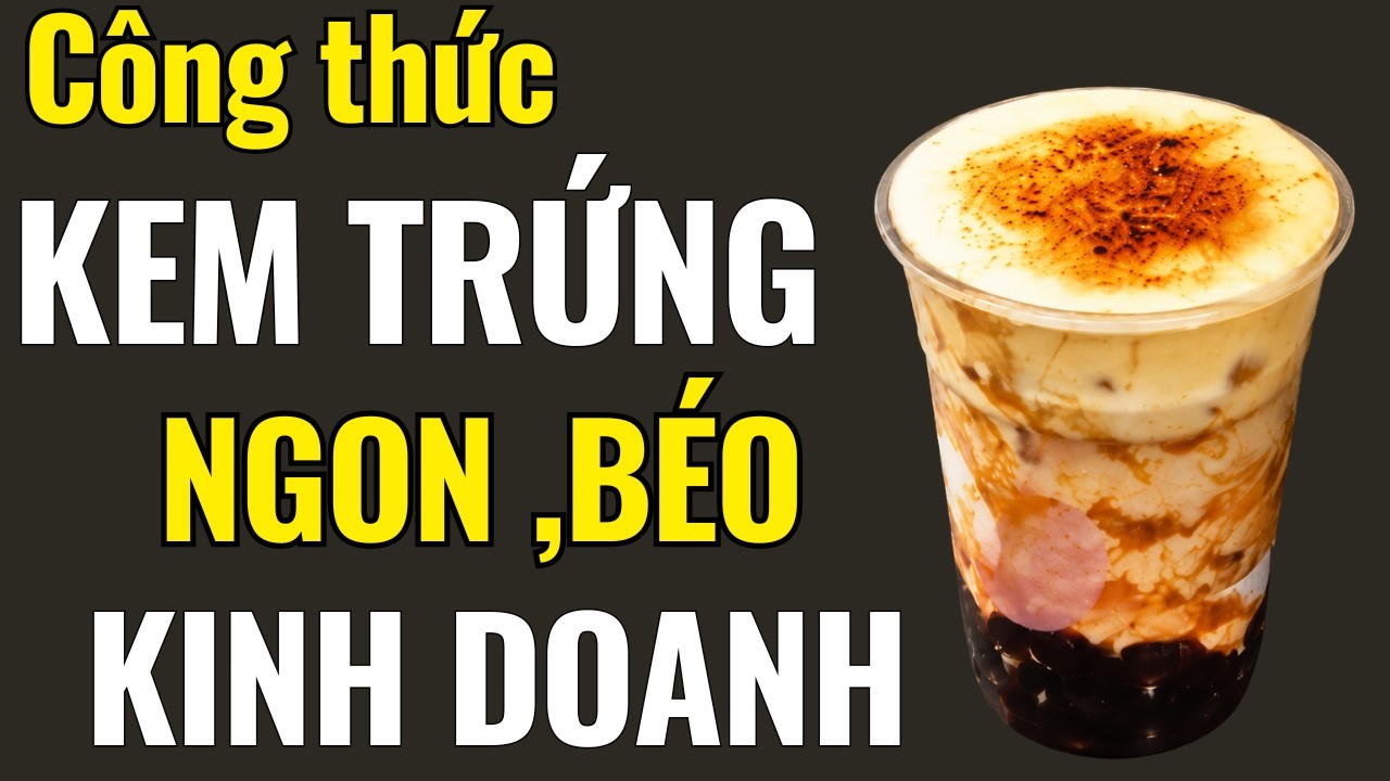 THẾ NÀO LÀ KEM TRỨNG | Hướng dẫn Cách Đánh kem Trứng ngon dùng cho cafe kem Trứng ,trà sữa kem trứng