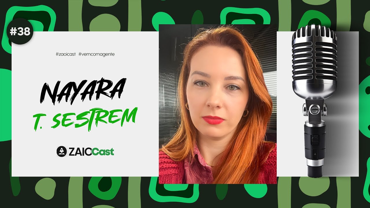 ZaioCast#38 - Nayara Tomio Sestrem | ProWay