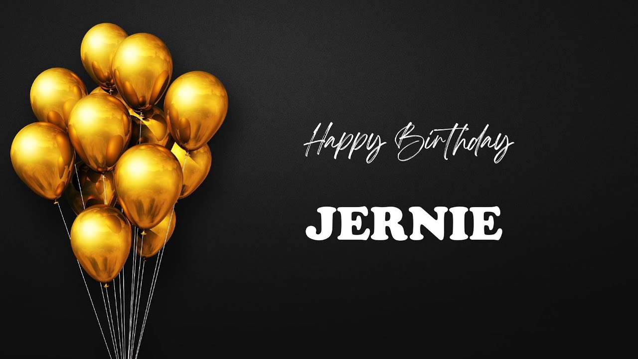 JERNIE Birthday Song – Happy Birthday JERNIE