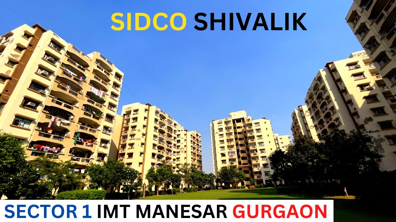 Sidco Shivalik apartments sector 1 Imt Manesar Gurgaon | Sector 1 imt manesar gurgaon
