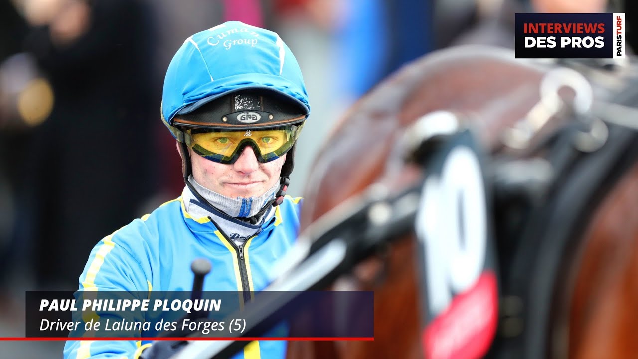 PAUL PHILIPPE PLOQUIN | DRIVER DE LALUNA DES FORGES | QUINTÉ DU VENDREDI 16 MAI À PARIS VINCENNES