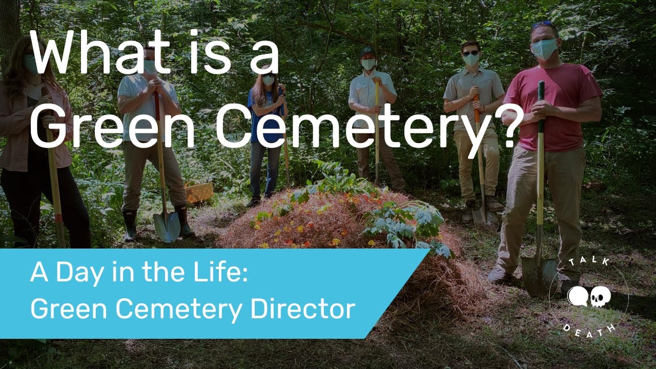 What is a Green Cemetery? | A Day in the Life of a Green Cemetery Director