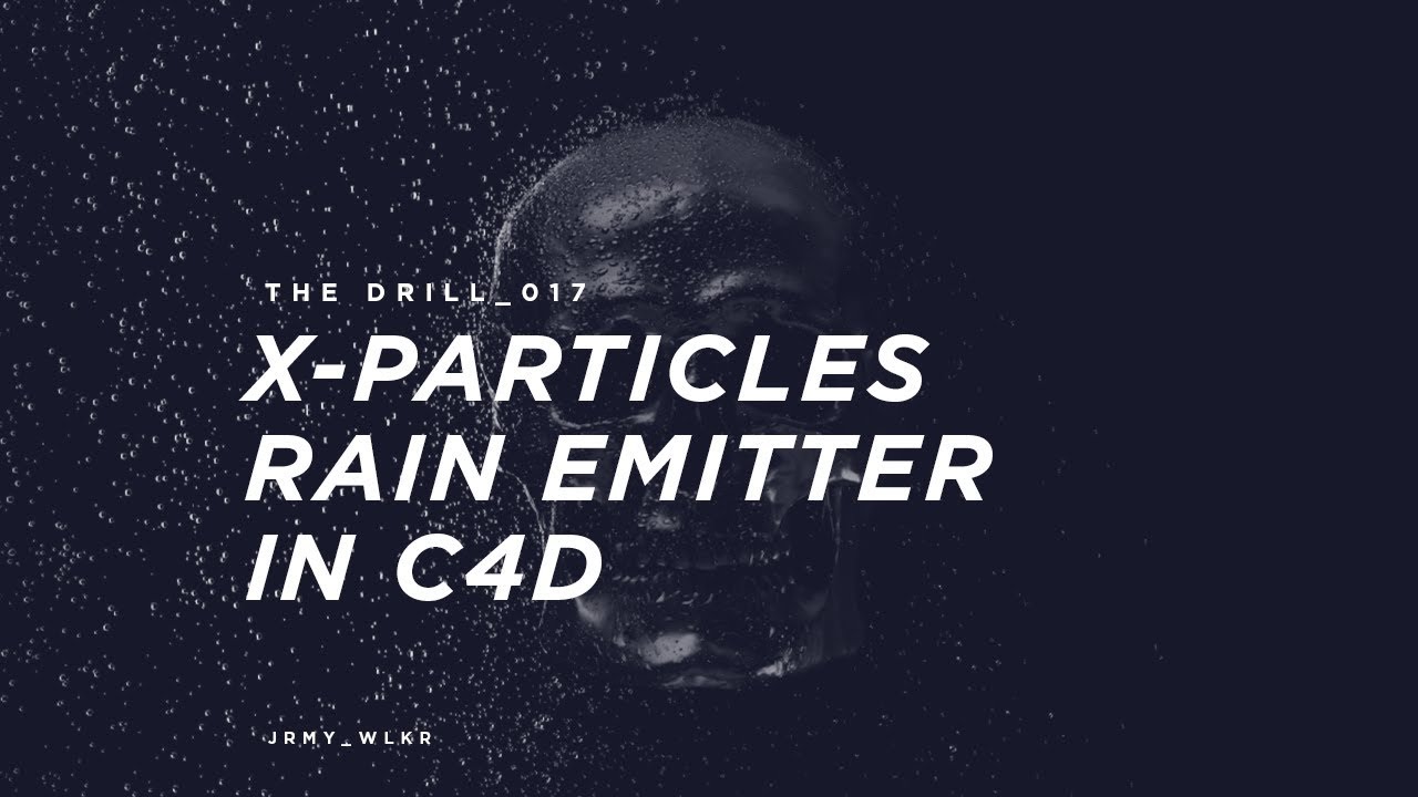 The Drill_017 // X-Particles Advanced Rain Emitter in C4D