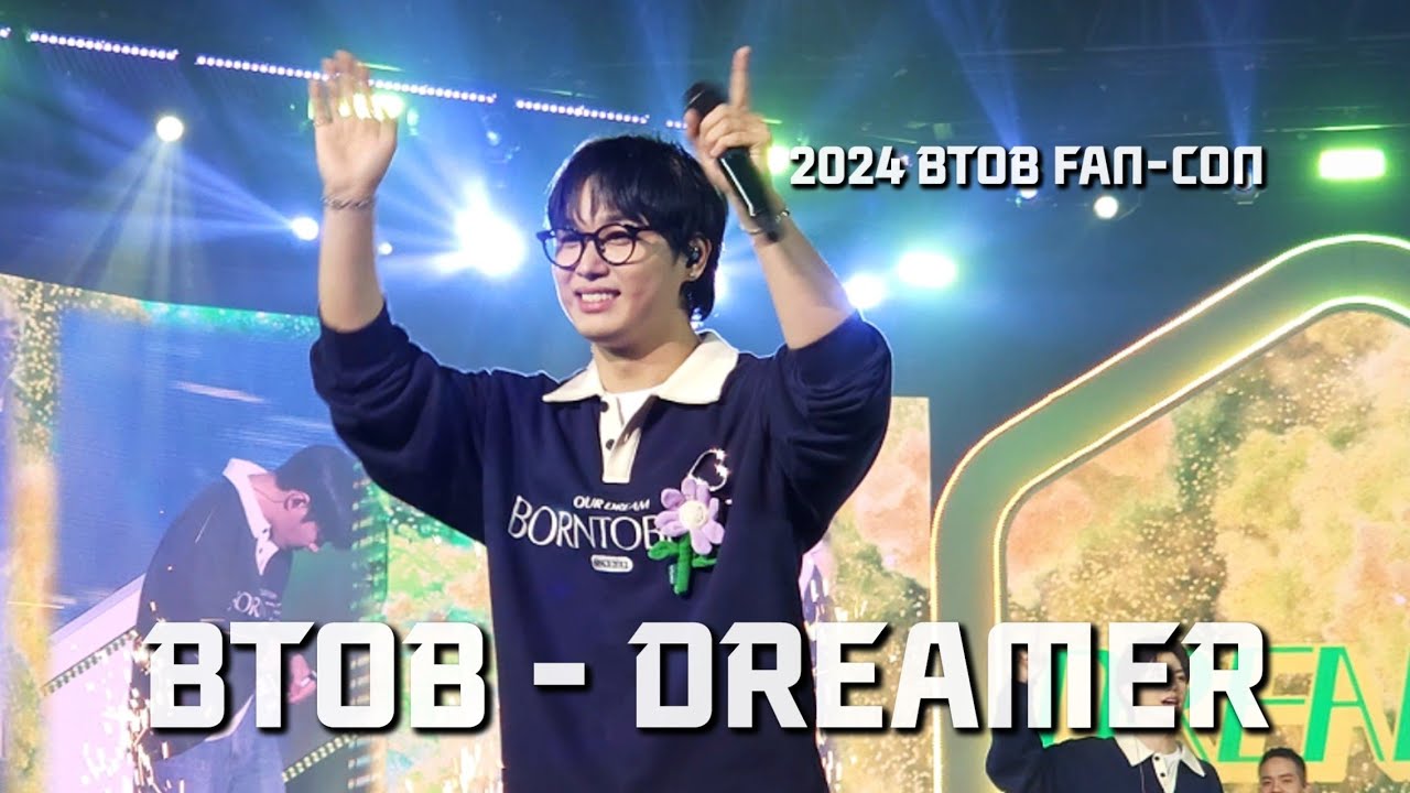 (240324 BTOB FAN CON Our Dream) BTOB - DREAMER
