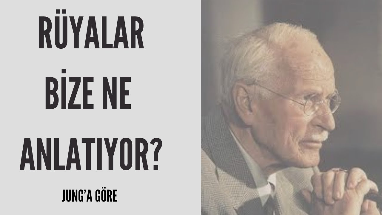 Jung rüyalar hakkında ne düşünüyor?