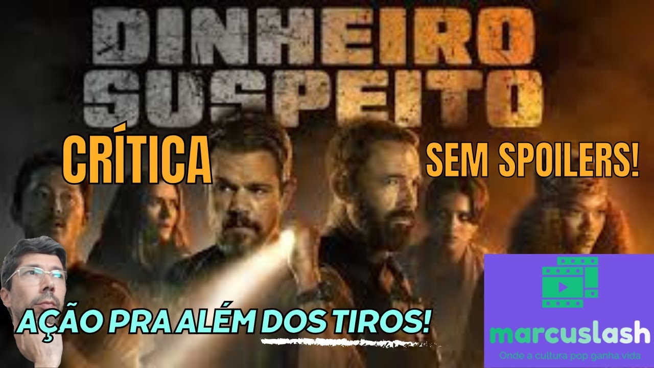 #264 - Filme Dinheiro Suspeito - Maior Crime Não o Cartel mas o Distintivo