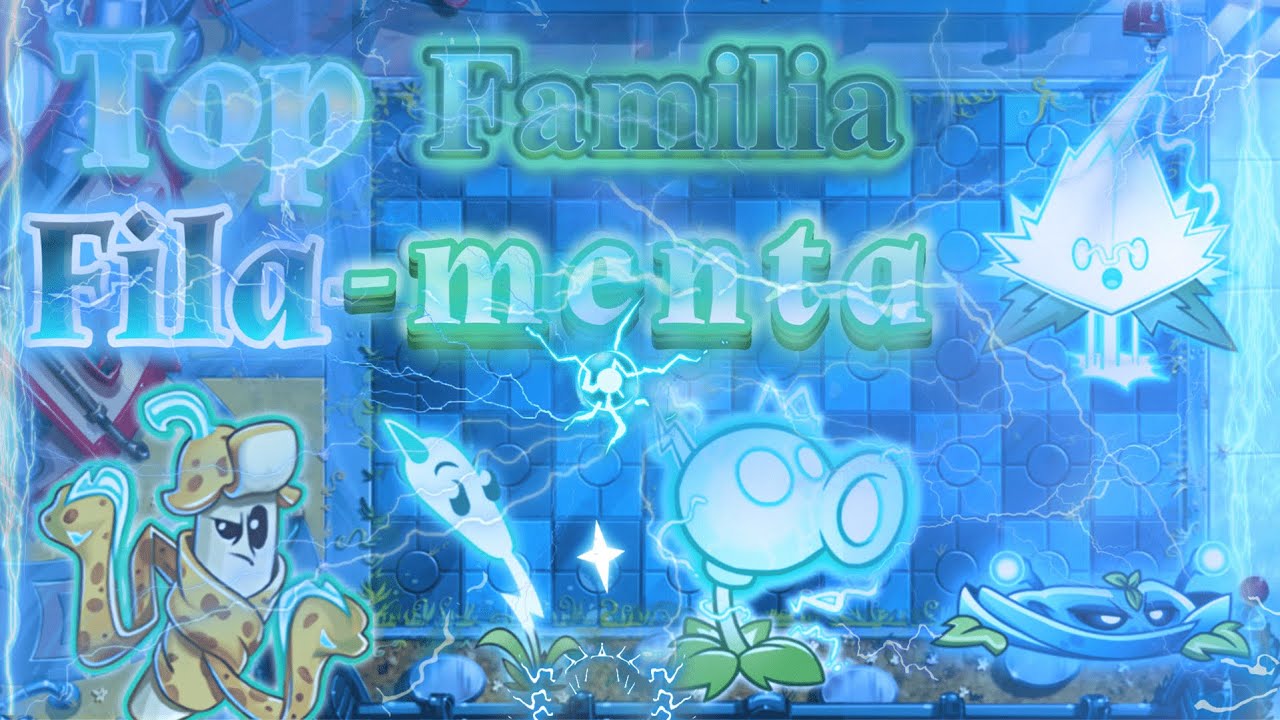 Top 12 Plantas de la familia Fila-menta de PvZ 2 (Mi opini&oacute;n)