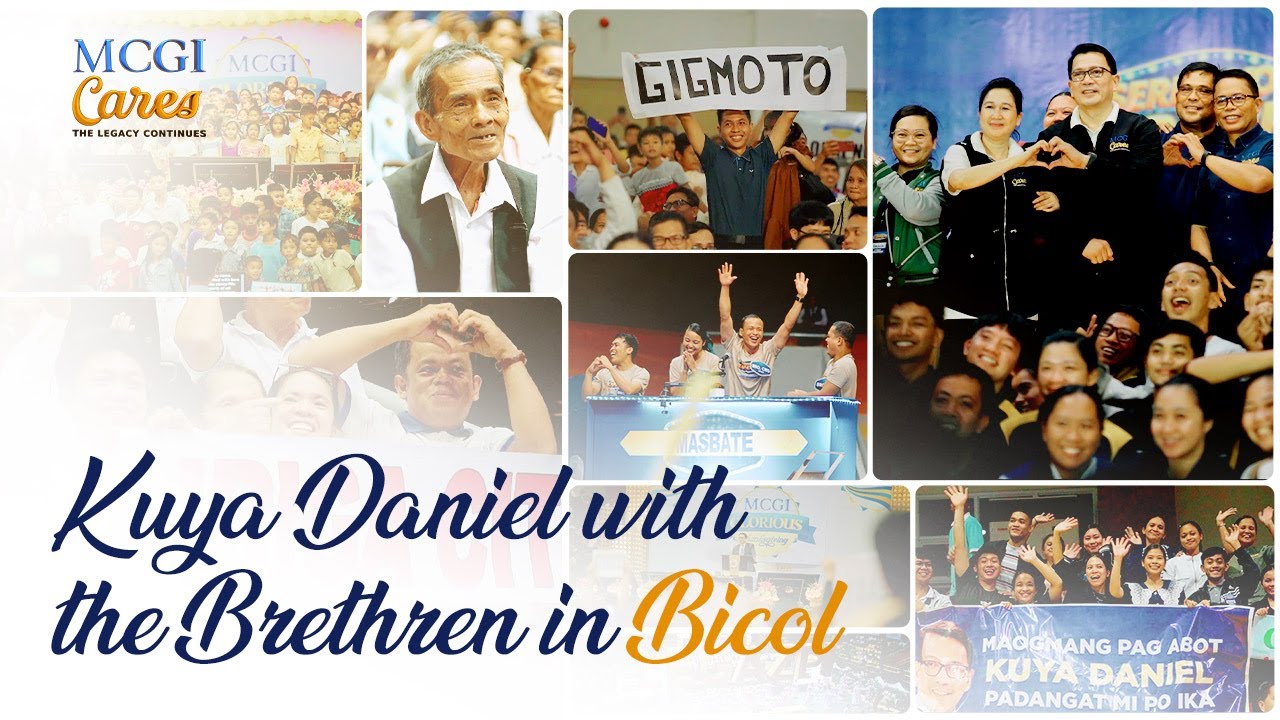 Kuya Daniel with the Brethren in Bicol | MCGI Cares