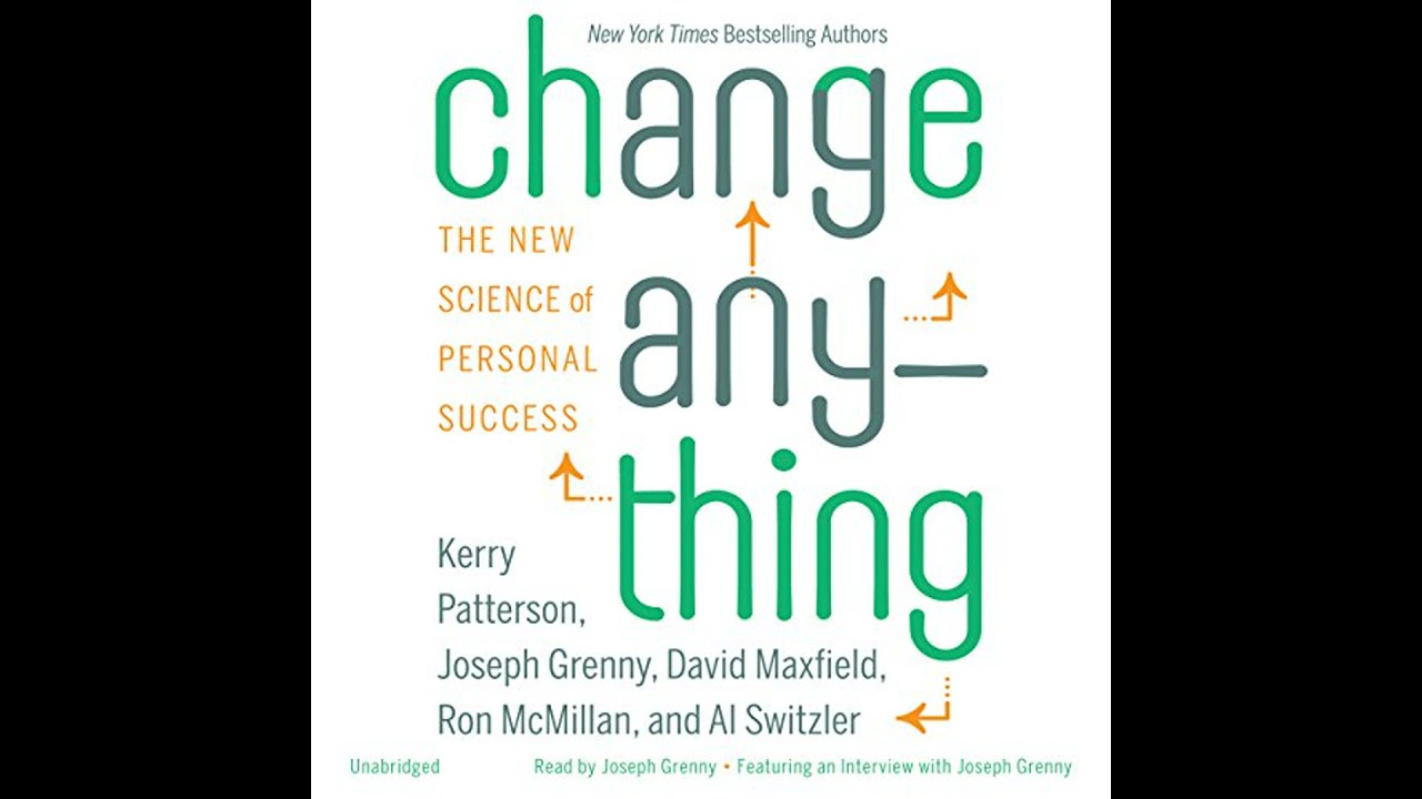 Change Anything: The New Science of Personal Success Audiobook by Al Switzler