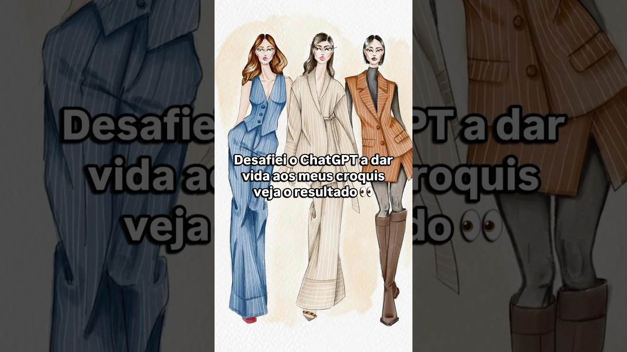 ChatGPT deu vida aos meus Croquis de Moda👀 #desenhodemoda #croqui #desenho #chatgpt #fashionai