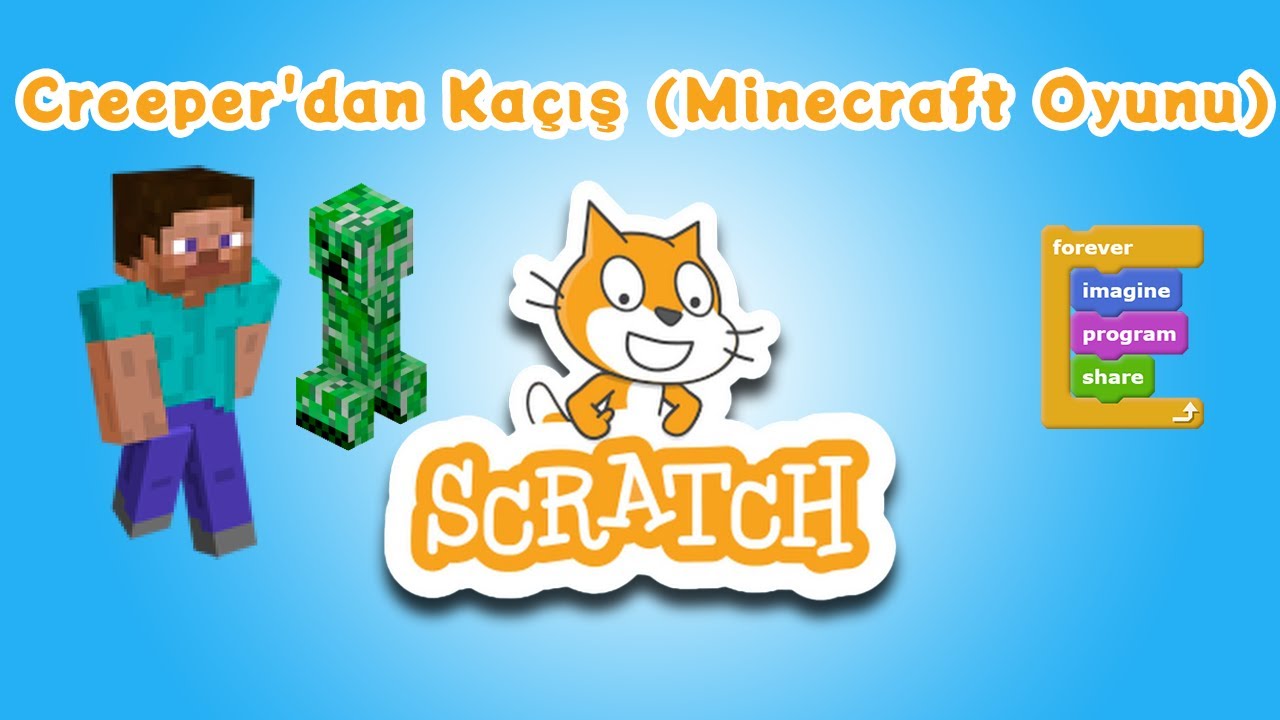 23 - Scratch ile Blok Tabanlı Kodlama - Creeper'dan Kaçış (Minecraft Oyunu)