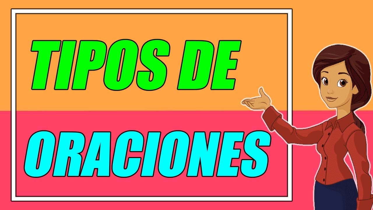 TIPOS DE ORACIONES (AFIRMATIVAS/EXCLAMATIVAS/NEGATIVAS/IMPERATIVAS/INTERROGATIVAS) - Elprofegato