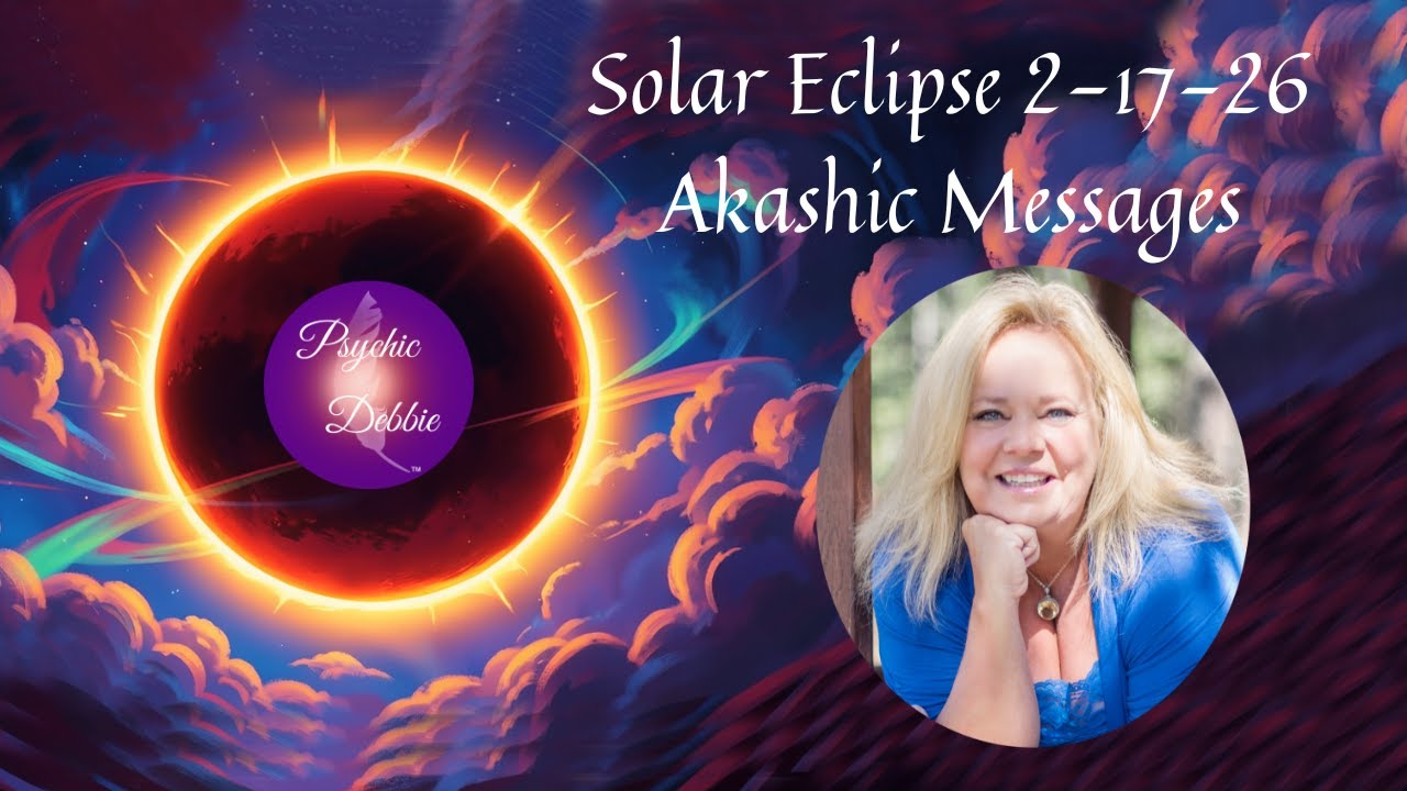 Solar Eclipse 2-17-26 Akashic Messages & Records reveal for your zodiac sign, wealth, health, love