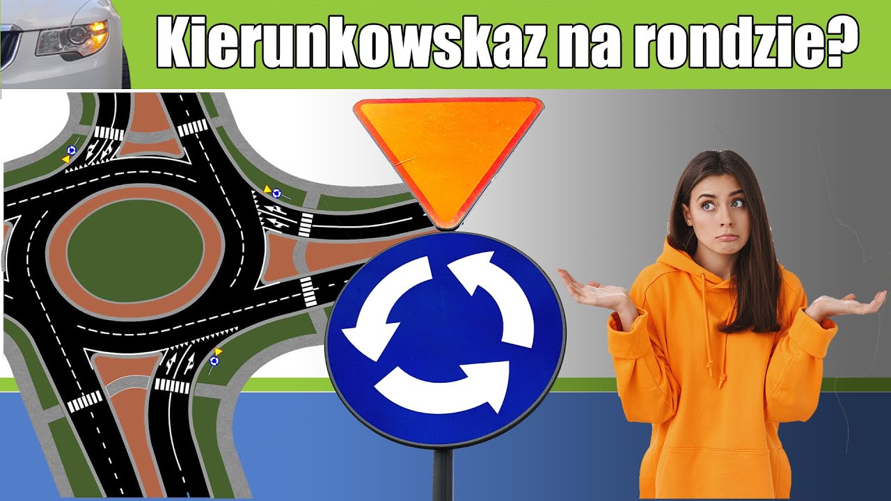 Kierunkowskaz na rondzie? Polski rondo-problem.