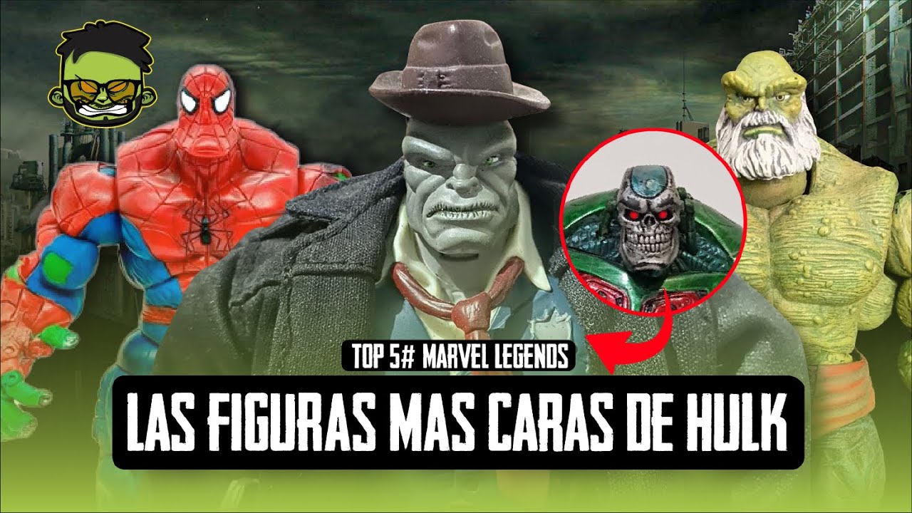 TOP 5 Figuras MARVEL LEGENDS más caras de HULK