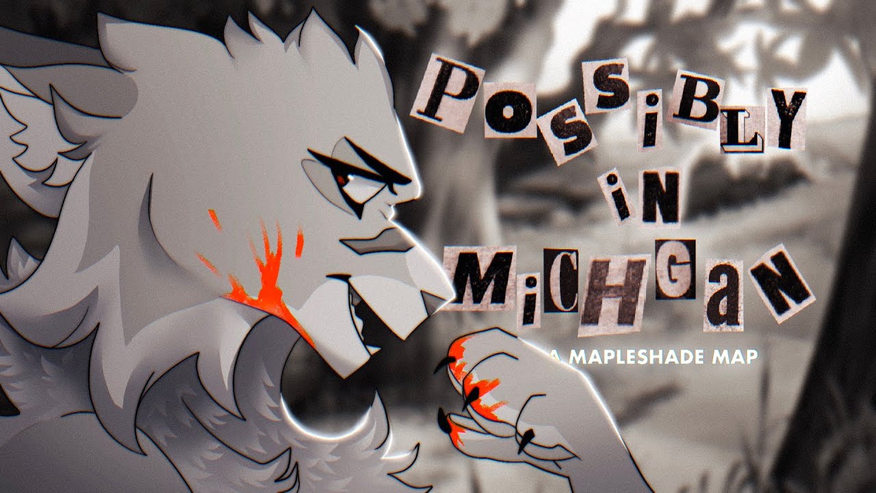 POSSIBLY IN MICHIGAN || COMPLETED MAPLESHADE MAP