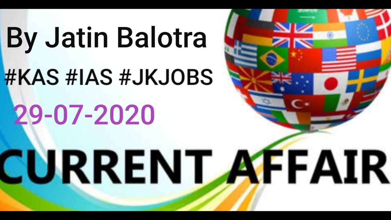 Current affairs 29-07-2020 #KAS #IAS #JKJOBS #JATINBALOTRA #jkssb